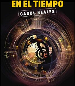 Viajes en el tiempo. Casos reales. Vicente Fuentes