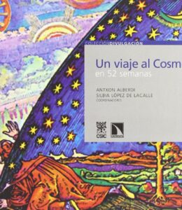 Un Viaje Al Cosmos En 52 Semanas (DIVULGACIÓN CIENTÍFICA)