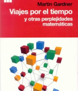 Viaje por el tiempo y otras perplejidade (DIVULGACIÓN)