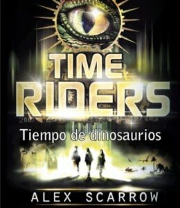Time Riders II. Tiempo De Dinosaurios (Juvenil)