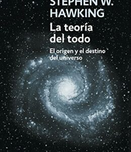 La Teoría Del Todo - Stephen Hawking