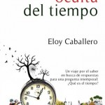 La historia oculta del tiempo - Eloy Caballero - Imagen 2